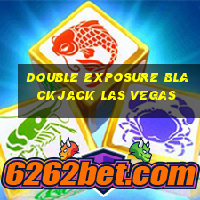 double exposure blackjack las vegas