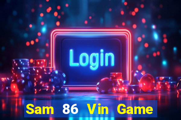 Sam 86 Vin Game Bài 3C Cho Ios