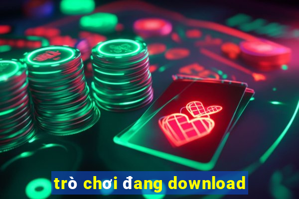 trò chơi đang download