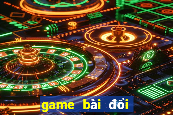 game bài đổi thưởng qua ngân hàng