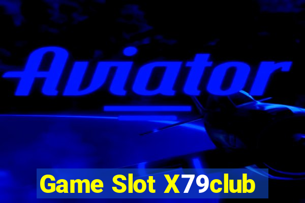 Game Slot X79club