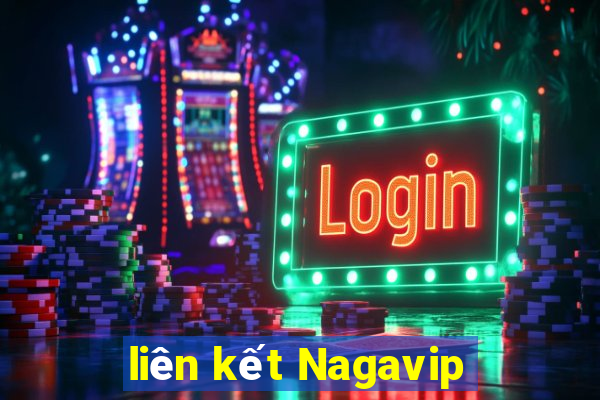 liên kết Nagavip