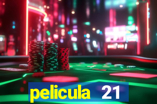 pelicula 21 blackjack netflix