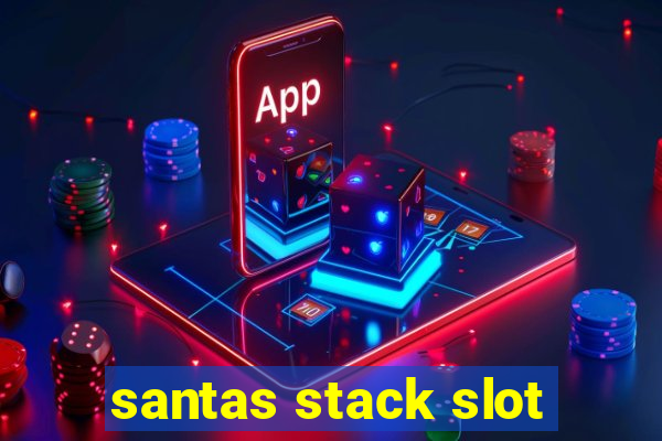 santas stack slot