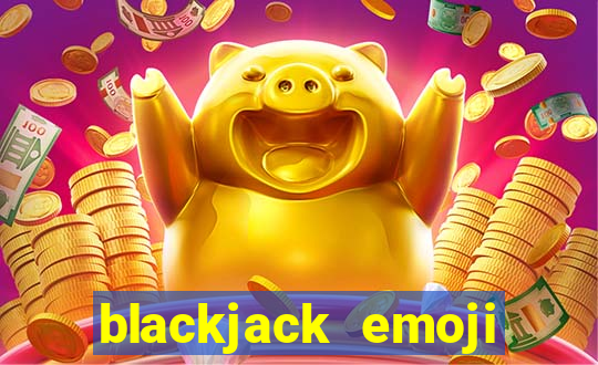 blackjack emoji game answer