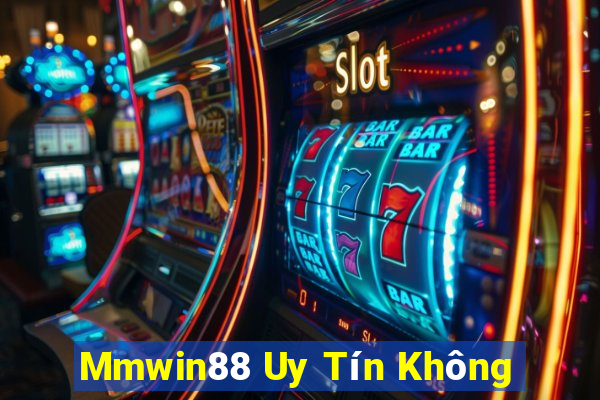 Mmwin88 Uy Tín Không