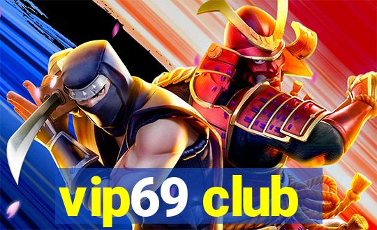 vip69 club