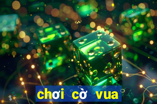 chơi cờ vua trên win 10