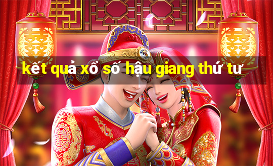 kết quả xổ số hậu giang thứ tư