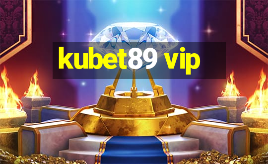 kubet89 vip