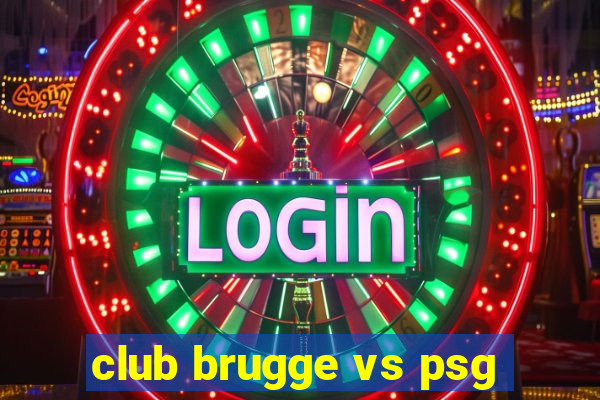 club brugge vs psg