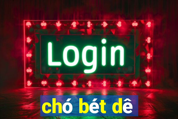 cho bet de