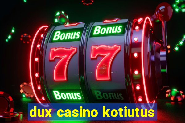 dux casino kotiutus