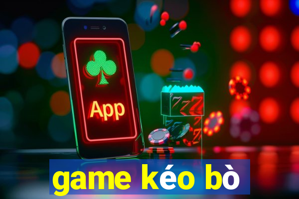 game kéo bò