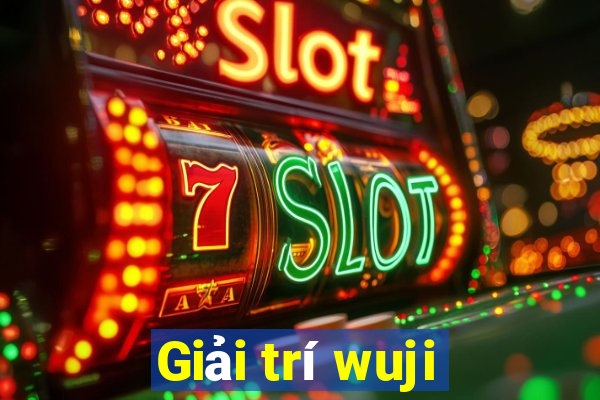 Giải trí wuji