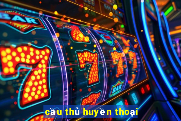 cầu thủ huyền thoại