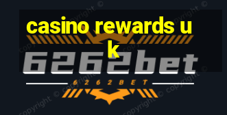 casino rewards uk