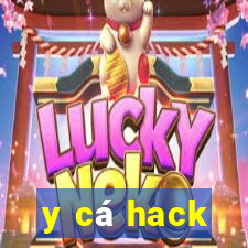 y cá hack