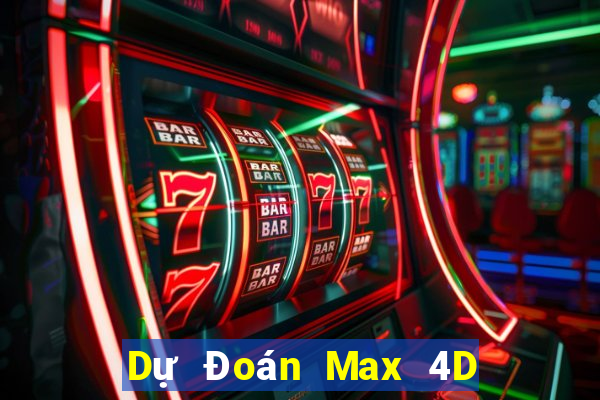 Dự Đoán Max 4D ngày thứ sáu