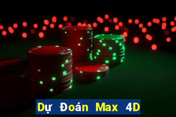 Dự Đoán Max 4D ngày thứ sáu