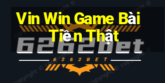 Vin Win Game Bài Tiền Thật