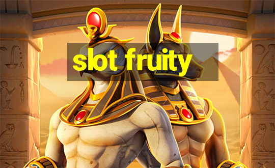 slot fruity