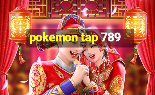 pokemon tap 789