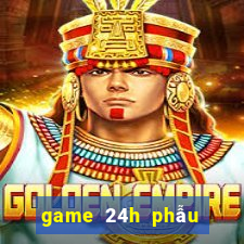 game 24h phẫu thuật mắt