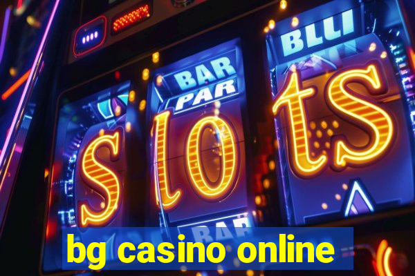 bg casino online