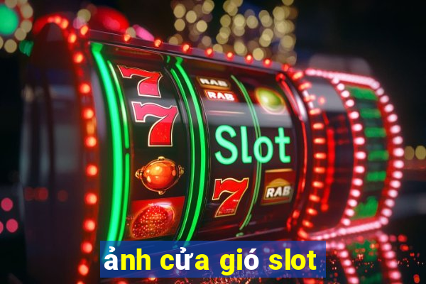 ảnh cửa gió slot