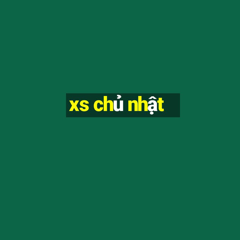 xs chủ nhật