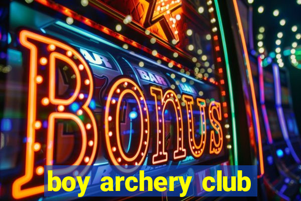 boy archery club