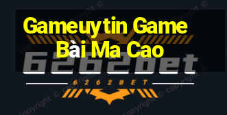 Gameuytin Game Bài Ma Cao