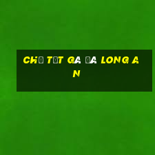 chợ tốt gà đá long an