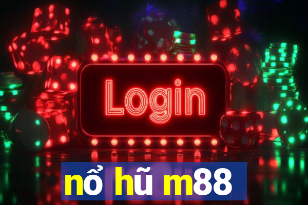 nổ hũ m88