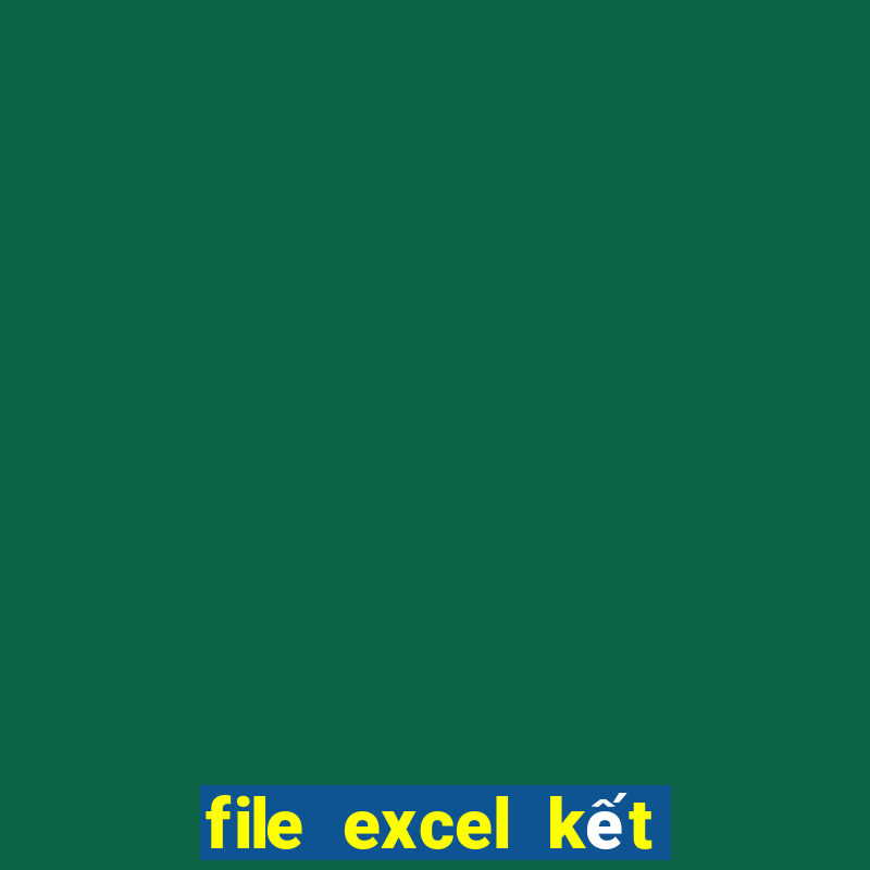 file excel kết quả xổ số