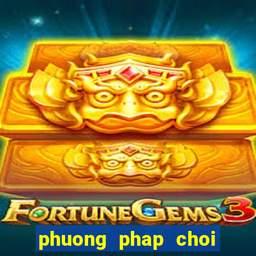 phuong phap choi lo de