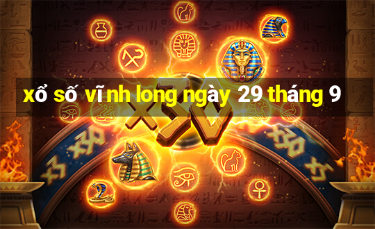 xổ số vĩnh long ngày 29 tháng 9