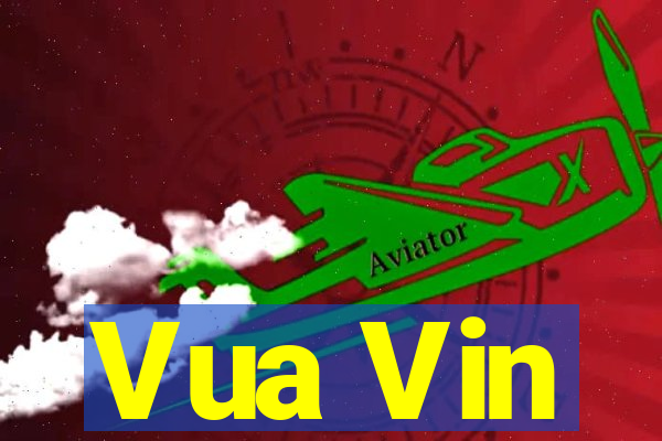 Vua Vin