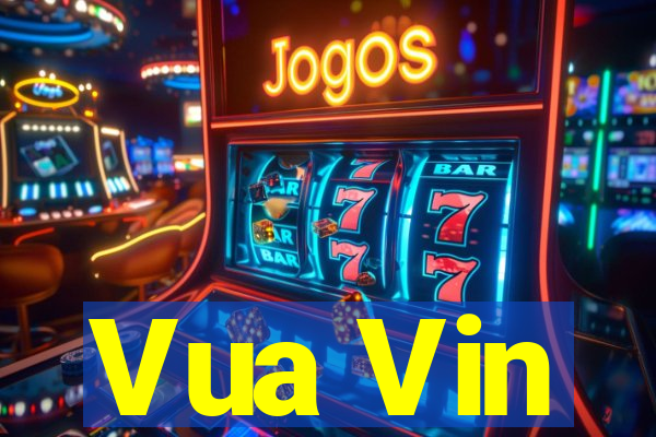 Vua Vin