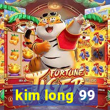 kim long 99