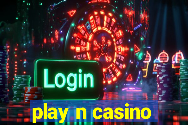 play n casino