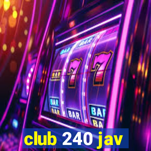 club 240 jav