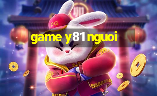 game y81 nguoi