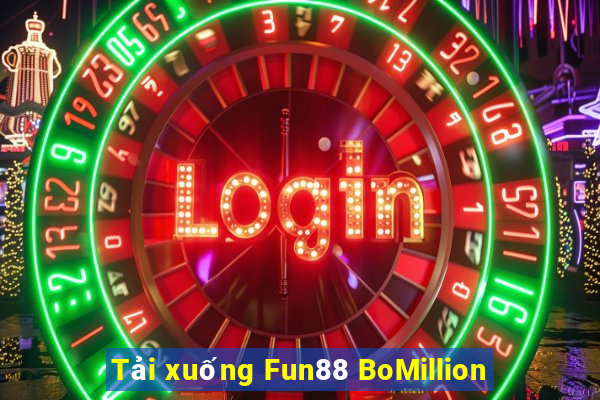 Tải xuống Fun88 BoMillion