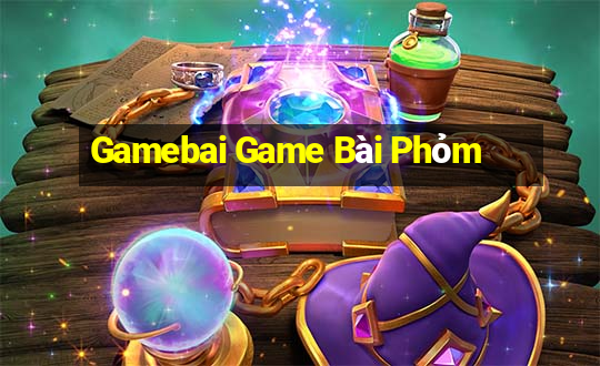 Gamebai Game Bài Phỏm