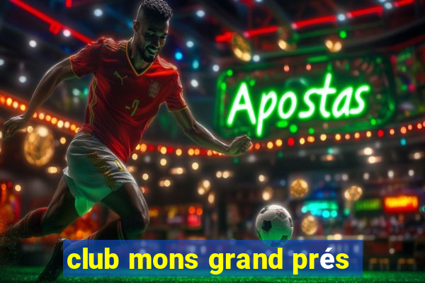 club mons grand prés