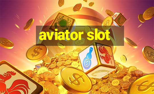 aviator slot