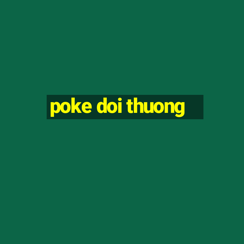 poke doi thuong