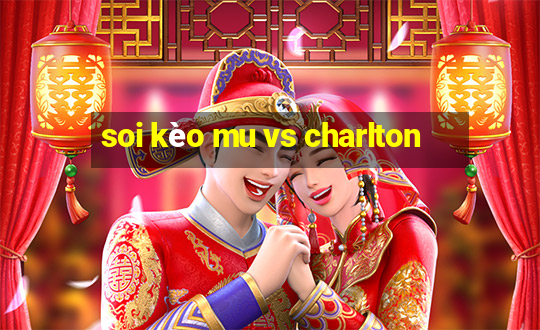 soi kèo mu vs charlton